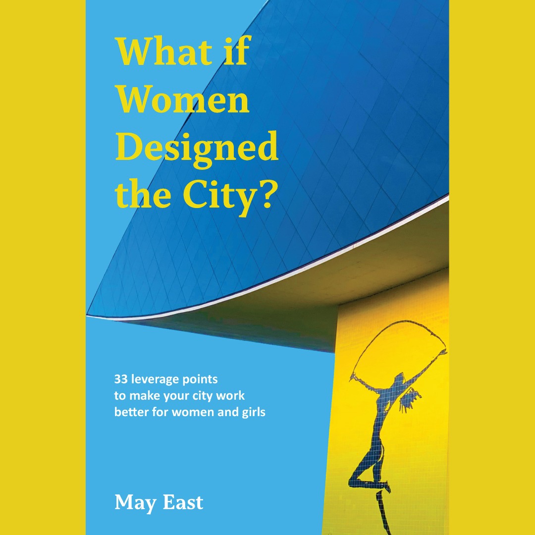 What if women designed the city
