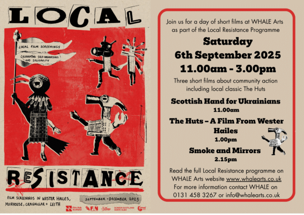 WHALE Arts Local Resistance Community Film Screening Programme for Saturday 6 September 2025