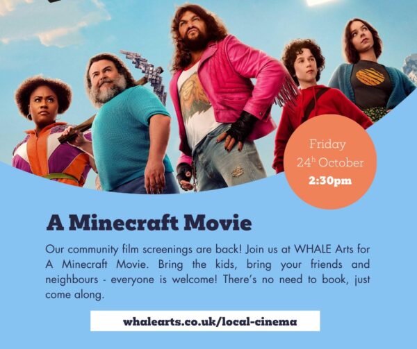 WHALE Community Cinema A Minecraft Movie screening featured image taking place on Friday 24 October 2025